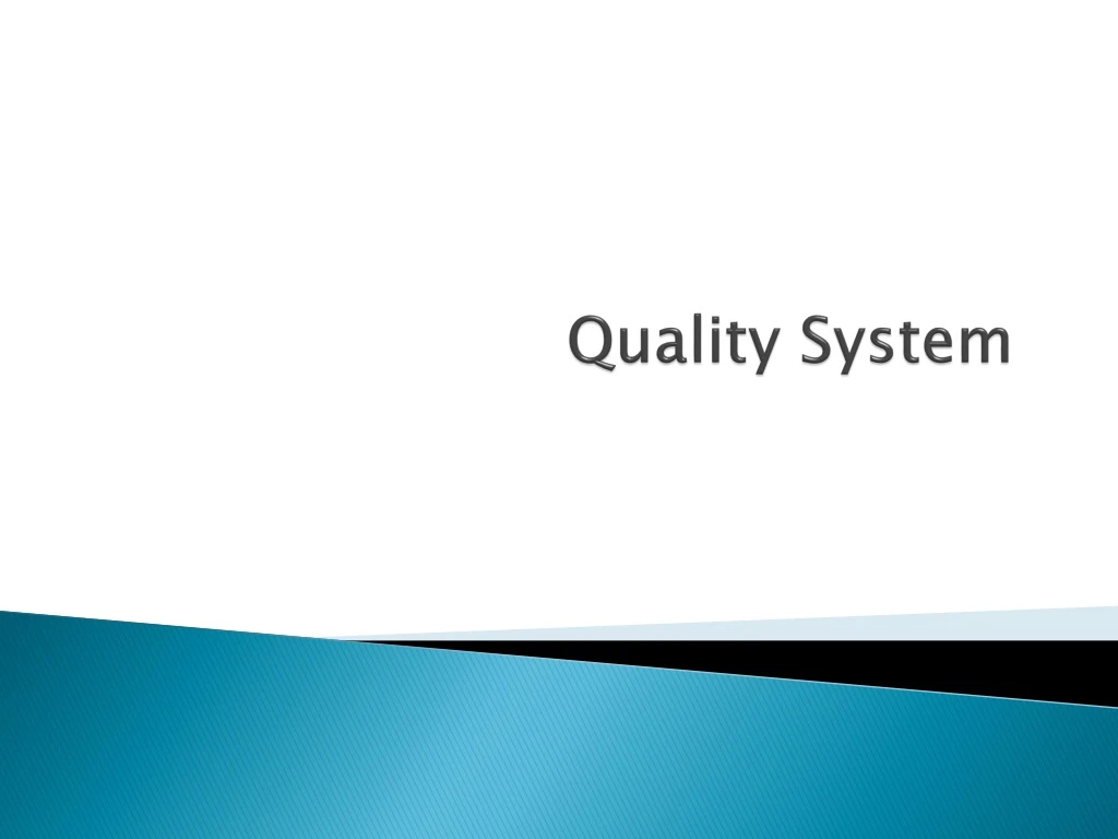 quality system