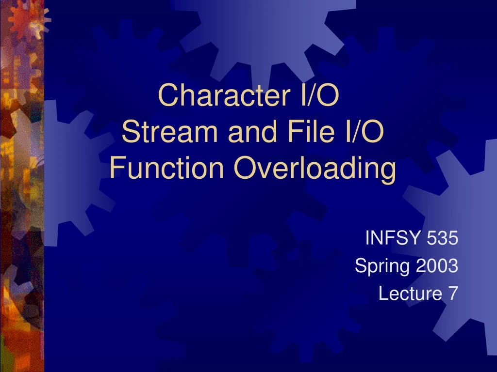 character i o stream and file i o function overloading