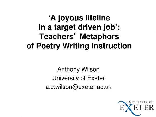 Anthony Wilson University of Exeter a.c.wilson@exeter.ac.uk
