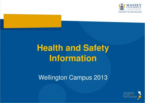 Health and Safety Information  Wellington Campus 2013
