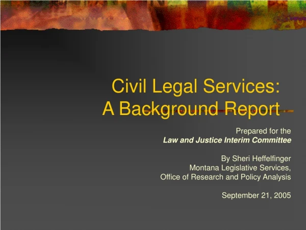 Civil Legal Services:                                A Background Report