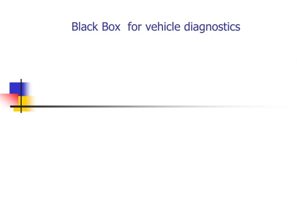 Black Box  for vehicle diagnostics