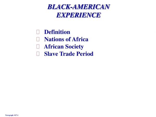 BLACK-AMERICAN EXPERIENCE