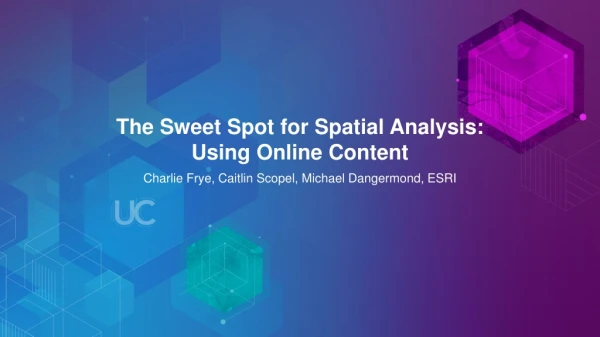 The Sweet Spot for Spatial Analysis: Using Online Content