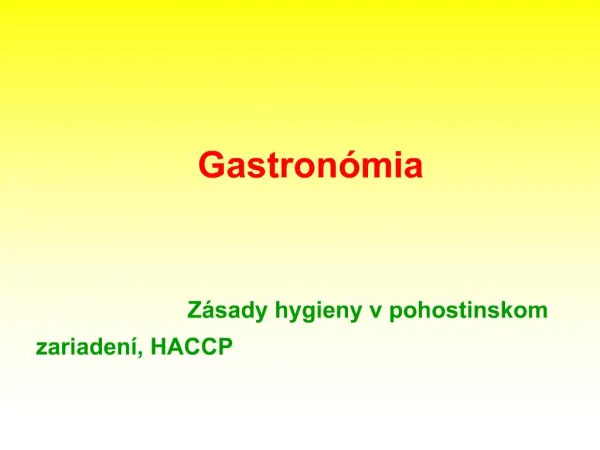Gastron mia Z sady hygieny v pohostinskom zariaden , HACCP