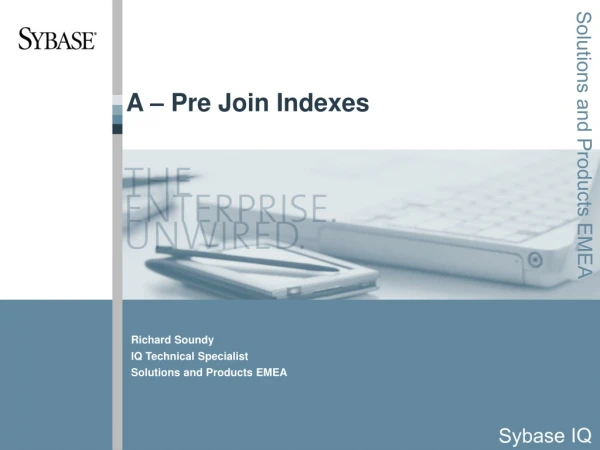 A – Pre Join Indexes