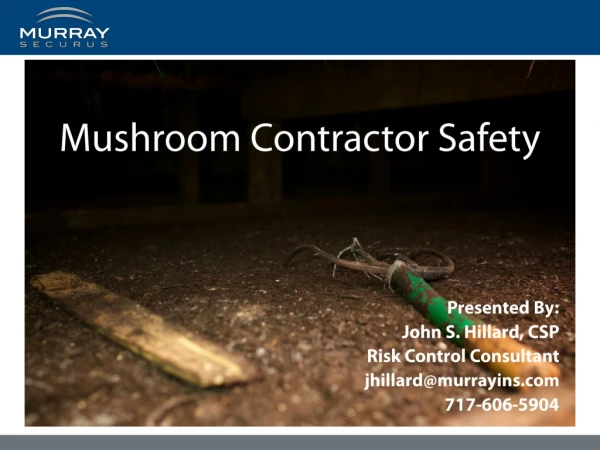 Mushroom Contractor Safety