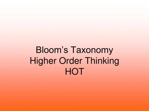 Bloom’s Taxonomy Higher Order Thinking HOT