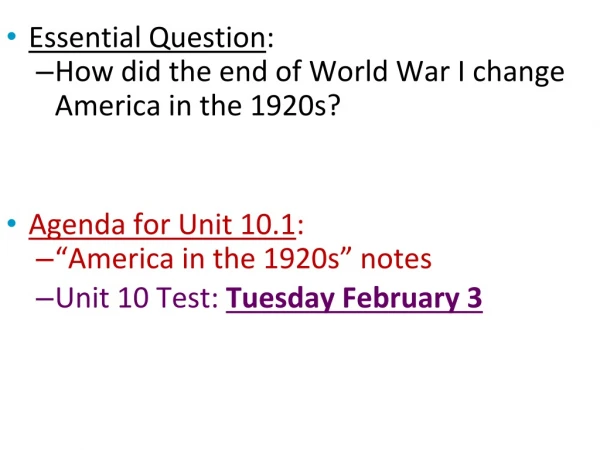 Essential Question : How did the end of World War I change America in the 1920s?
