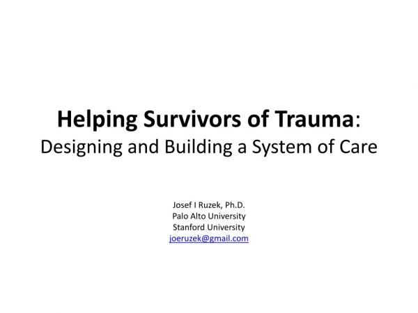 Helping Survivors of Trauma : Designing and Building a System of Care