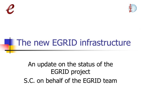 The new EGRID infrastructure