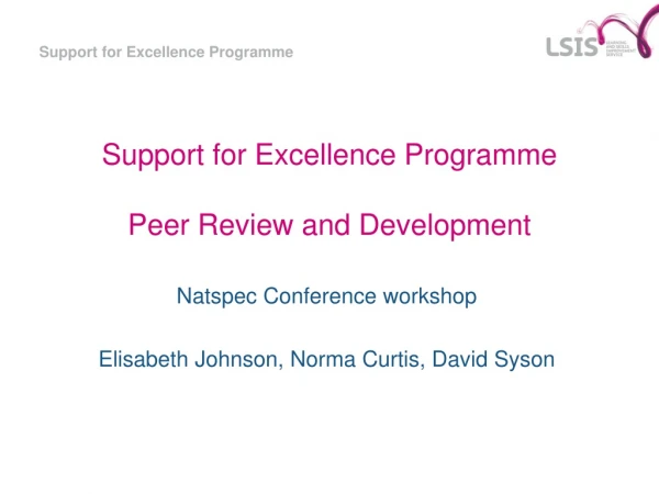 Support for Excellence Programme Peer Review and Development