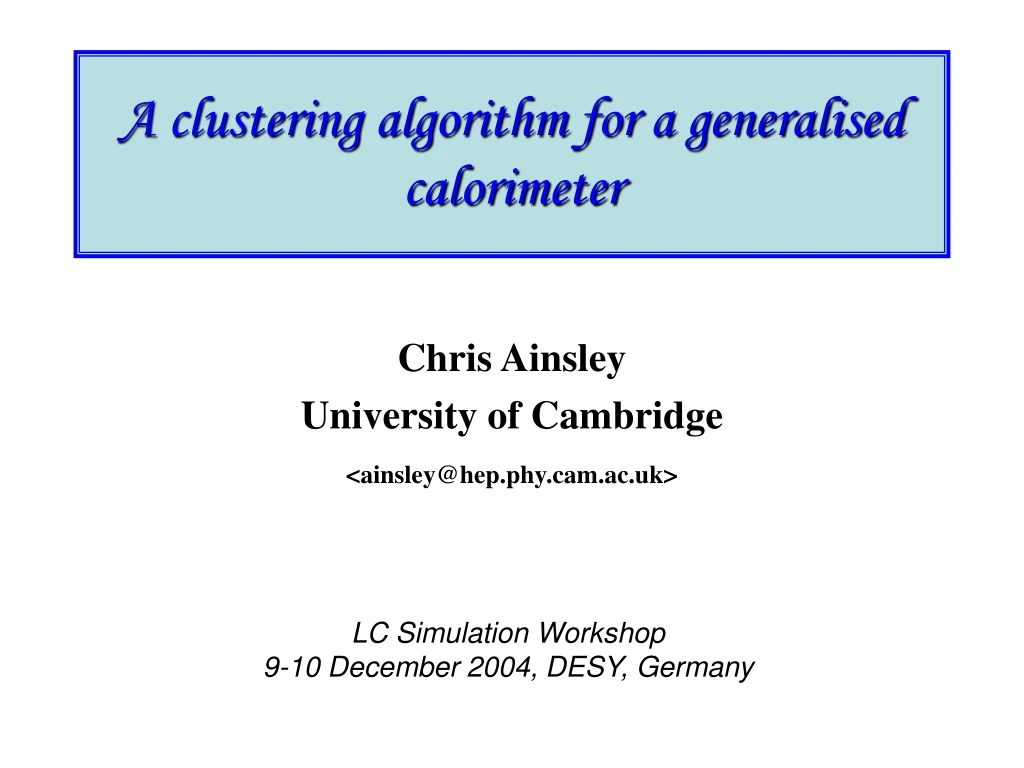 a clustering algorithm for a generalised calorimeter