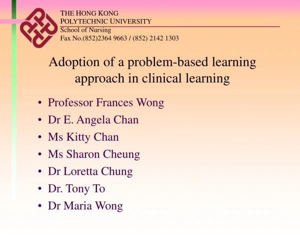 A doption of a problem-based learning approach in clinical learning