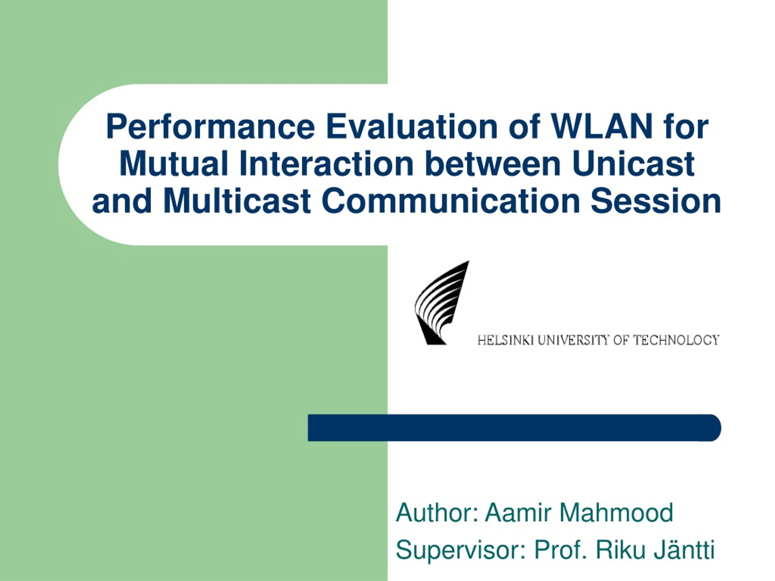Performance Evaluation of WLAN for Mutual Interaction between Unicast and Multicast Sessions - slide 1