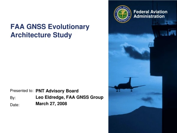 FAA GNSS Evolutionary Architecture Study