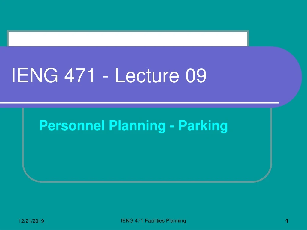 ieng 471 lecture 09