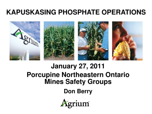 January 27, 2011 Porcupine Northeastern Ontario  Mines Safety Groups Don Berry