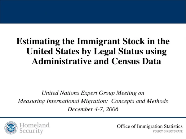 Office of Immigration Statistics POLICY DIRECTORATE