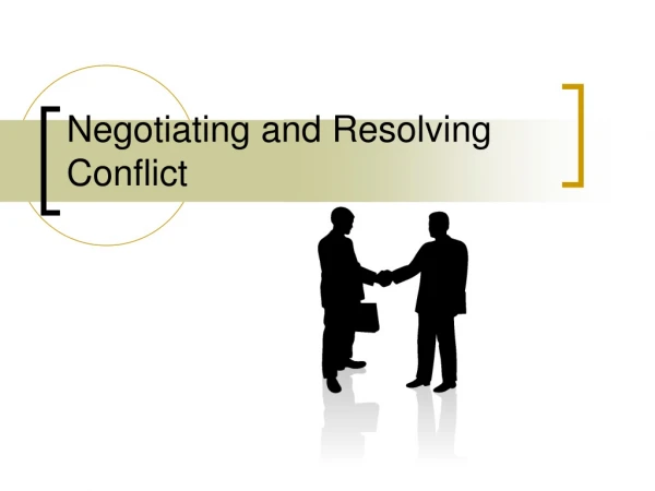 Negotiating and Resolving Conflict