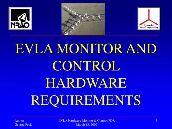 EVLA MONITOR AND CONTROL HARDWARE REQUIREMENTS