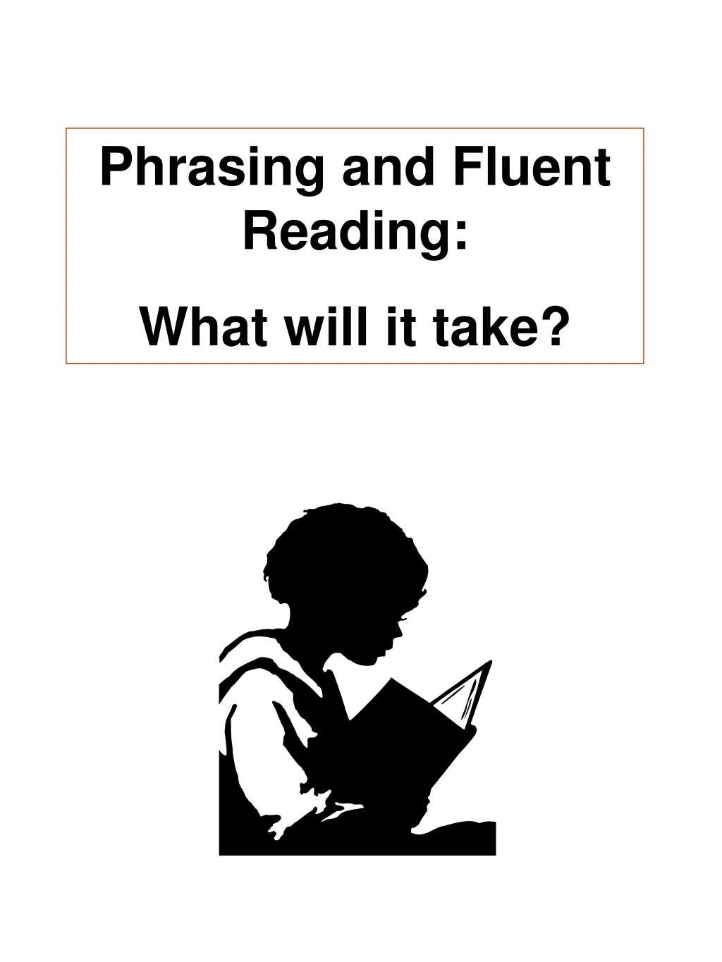phrasing and fluent reading what will it take