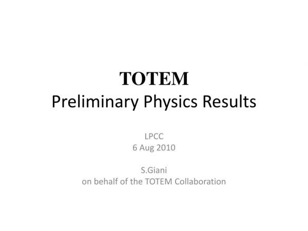 TOTEM Preliminary Physics Results