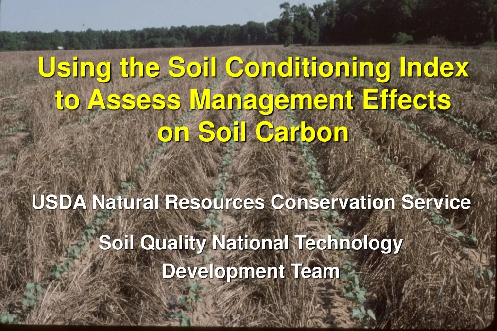 using the soil conditioning index to assess management effects on soil carbon