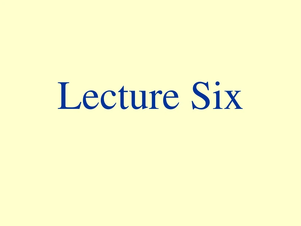 lecture six