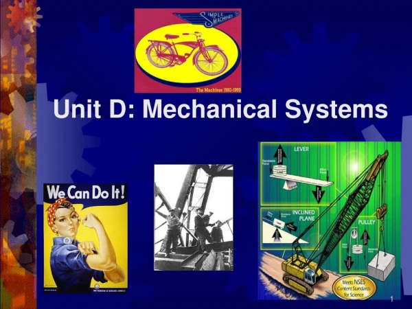 Unit D: Mechanical Systems