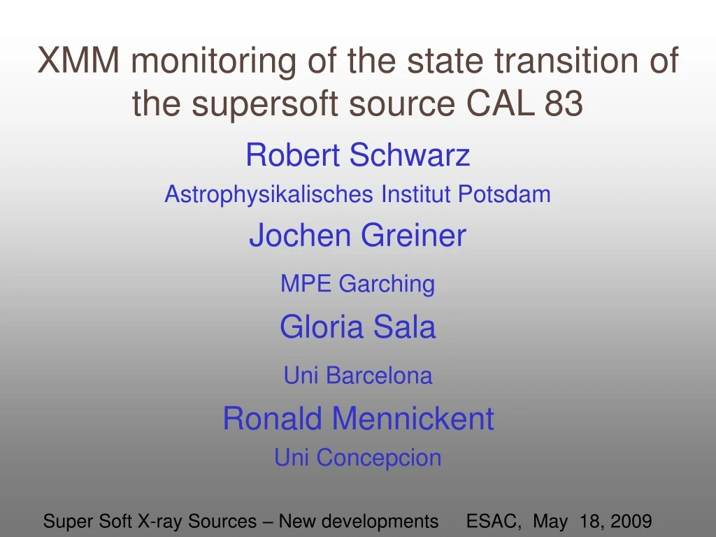 xmm monitoring of the state transition of the supersoft source cal 83