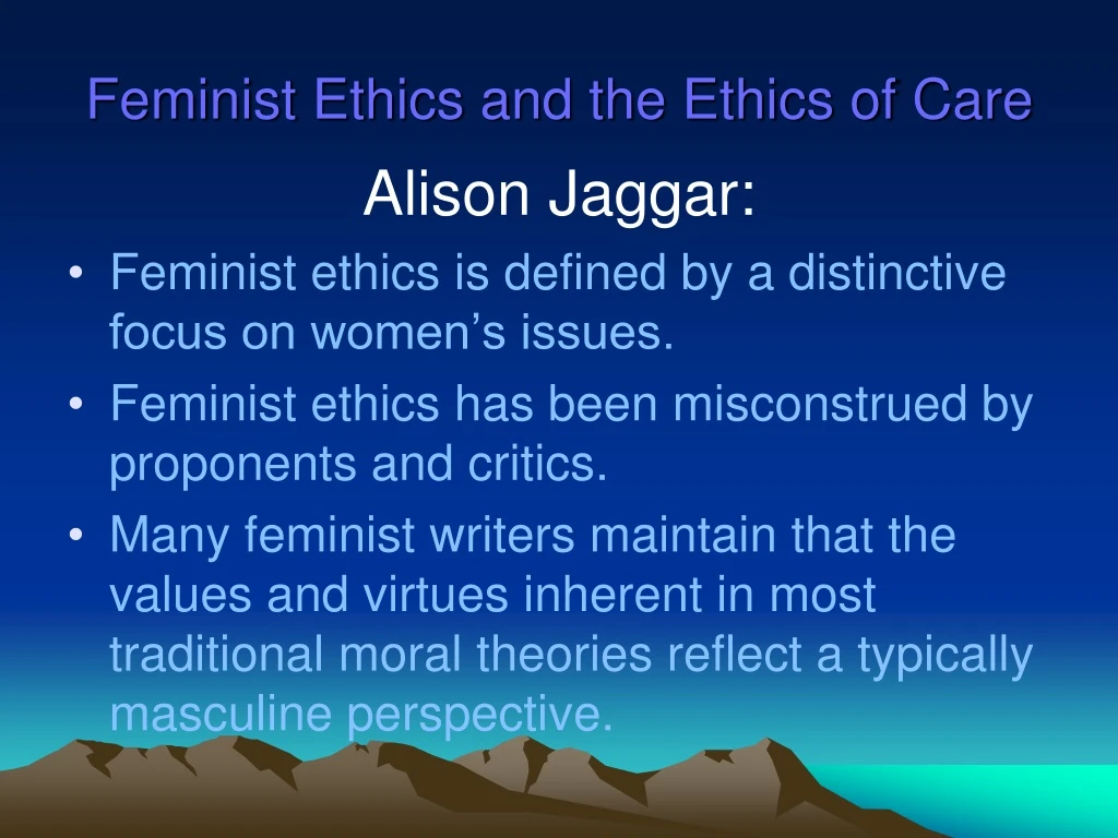 feminist ethics and the ethics of care