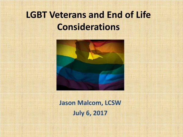 LGBT Veterans and End of Life Considerations