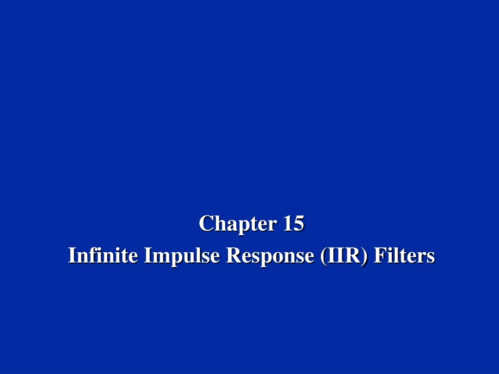 chapter 15 infinite impulse response iir filters