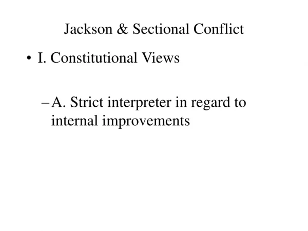 Jackson &amp; Sectional Conflict