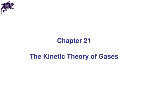 Chapter 21 The Kinetic Theory of Gases