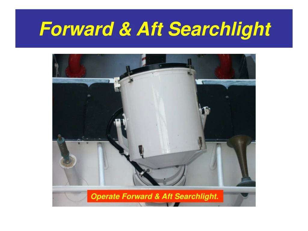 forward aft searchlight