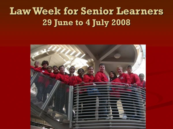 Law Week for Senior Learners 29 June to 4 July 2008