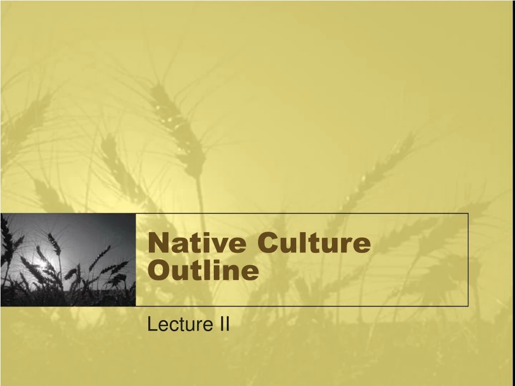 native culture outline