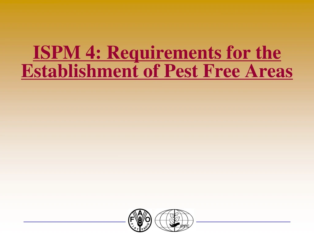 ispm 4 requirements for the establishment of pest free areas