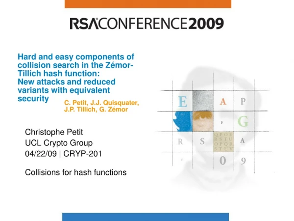 Christophe Petit UCL Crypto Group 04/22/09 | CRYP-201 Collisions for hash functions