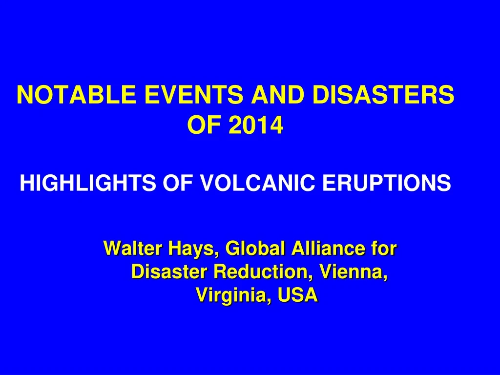 notable events and disasters of 2014 highlights of volcanic eruptions