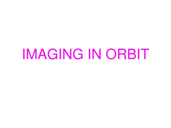 imaging in orbit
