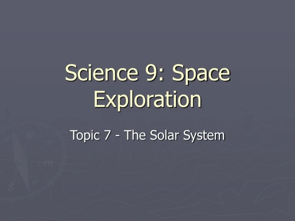 Science 9: Space Exploration