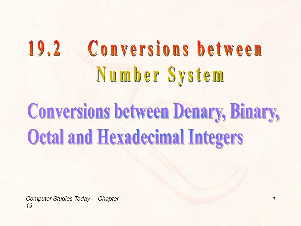 19 2 conversions between number system