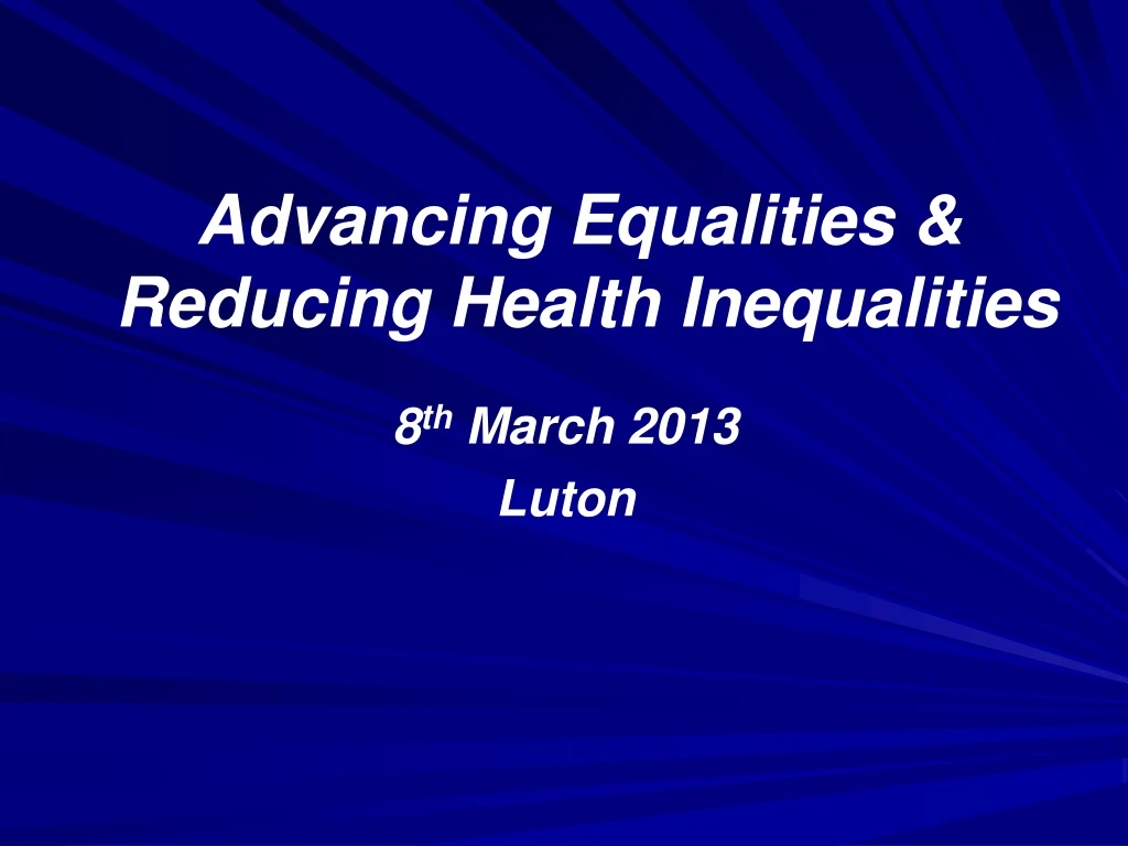 advancing equalities reducing health inequalities