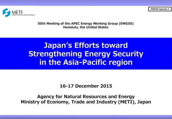 Japan’s Efforts toward Strengthening Energy Security in the Asia-Pacific region