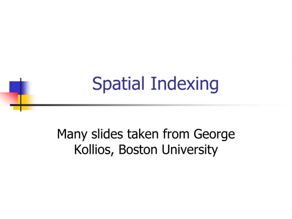 Spatial Indexing