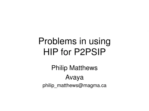 Problems in using  HIP for P2PSIP