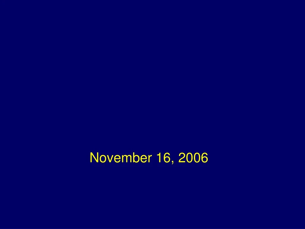 november 16 2006